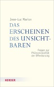 Cover-Bild zum Titel 'Das Erscheinen des Unsichtbaren' von 'Jean-Luc Marion'