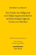 Cover-Bild zum Titel 'Der Schutz von Religionen und Religionsgemeinschaften in Deutschland, England, Indien und Pakistan' von 'Benedikt Naarmann'