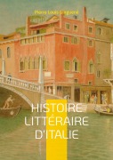 Cover-Bild zum Titel 'Histoire Littéraire D'italie' von 'Pierre Louis Ginguené'