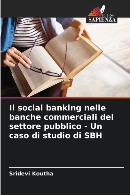 Il social banking nelle banche commerciali del settore pubblico - Un caso di studio di SBH - Sridevi Koutha