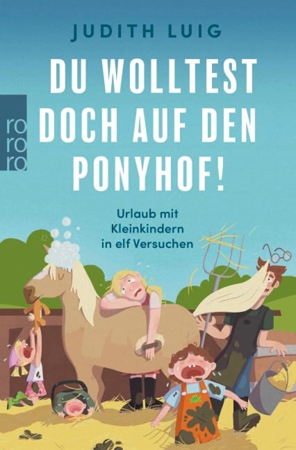 Du wolltest doch auf den Ponyhof! - Judith Luig