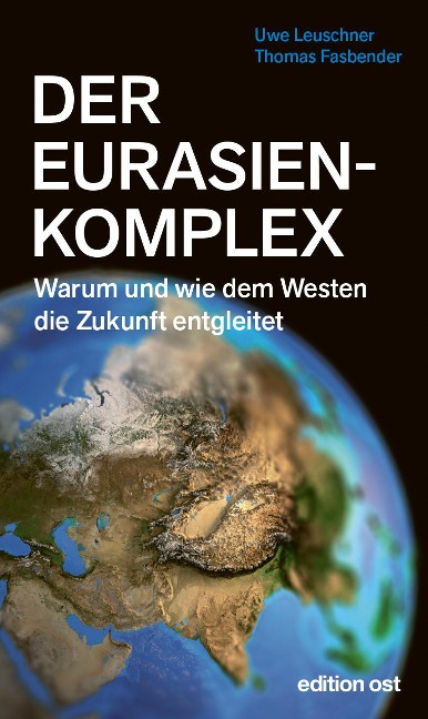 Der Eurasienkomplex - Uwe Leuschner, Thomas Fasbender