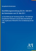 Cover-Bild zum Titel 'Durchführungsverordnung (EU) Nr. 540/2011 der Kommission vom 25. Mai 2011' von 'Europäische Kommission'