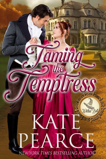 Taming the Temptress (Kate Pearce Paranormal Romance, #4) - Kate Pearce, Witches Ball