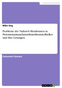 Cover-Bild zum Titel 'Probleme der Nafion®-Membranen in Protonenaustauschmembran-Brennstoffzellen und ihre Lösungen' von 'Mike Ong'