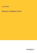 Cover-Bild zum Titel 'Monsieur et Madame Fernel' von 'Louis Ulbach'