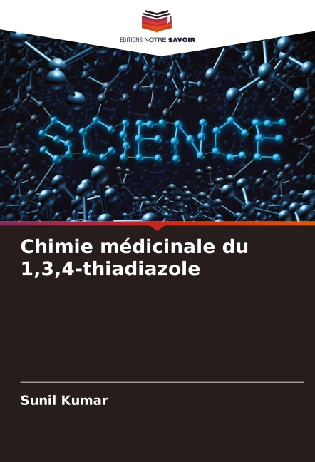 Chimie médicinale du 1,3,4-thiadiazole - Sunil Kumar