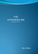 Cover-Bild zum Titel 'Vie antérieure' von 'Alys Malys'