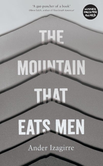 The Mountain that Eats Men - Ander Izagirre
