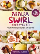 Cover-Bild zum Titel 'Ninja Swirl Rezeptbuch' von 'Viktoria Kleine'