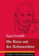 Cover-Bild zum Titel 'Die Reise mit der Zeitmaschine' von 'Egon Friedell'