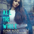 All the While - Gina Azzi