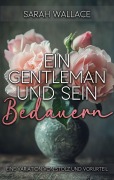 Cover-Bild zum Titel 'Ein Gentleman und sein Bedauern: Eine Variation von Stolz und Vorurteil' von 'Sarah Wallace'