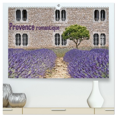 Provence romantique (hochwertiger Premium Wandkalender 2024 DIN A2 quer), Kunstdruck in Hochglanz - Jo. Pinx Joachim G. Pinkawa