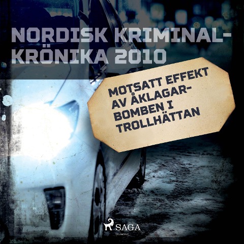 Motsatt effekt av åklagarbomben i Trollhättan - 