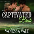 Cover-Bild zum Titel 'Their Captivated Bride Lib/E' von 'Vanessa Vale'