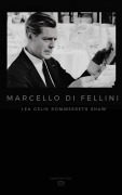 Cover-Bild zum Titel 'Marcello Di Fellini' von 'Lea Celik Sommerseth Shaw'