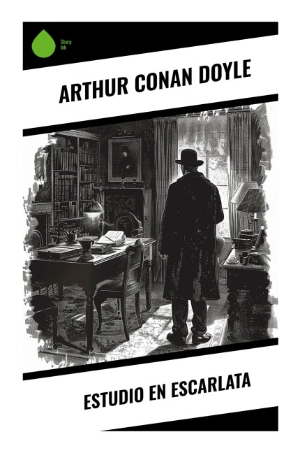 Estudio en Escarlata - Arthur Conan Doyle