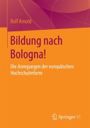 Cover-Bild zum Titel 'Bildung nach Bologna!' von 'Rolf Arnold'