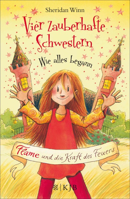 Vier zauberhafte Schwestern - Wie alles begann: Flame und die Kraft des Feuers - Sheridan Winn