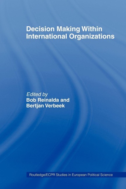 Decision Making Within International Organisations - 
