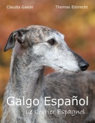 Cover-Bild zum Titel 'Galgo Español' von 'Claudia Gaede, Thomas Ebbrecht'