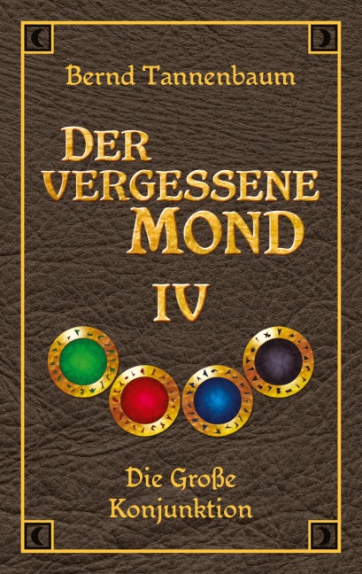 Der vergessene Mond Bd IV - Bernd Tannenbaum