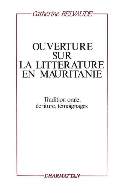 Ouverture sur la littérature en Mauritanie - Catherine Belvaude
