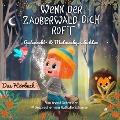 Cover-Bild zum Titel 'Wenn der Zauberwald dich ruft' von 'Astrid Schneider'