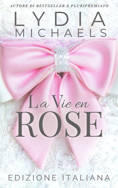 La Vie en Rose - Lydia Michaels
