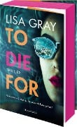 To Die For - Lisa Gray