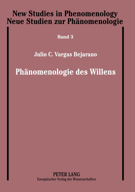Phänomenologie des Willens - Julio C. Vargas Bejarano