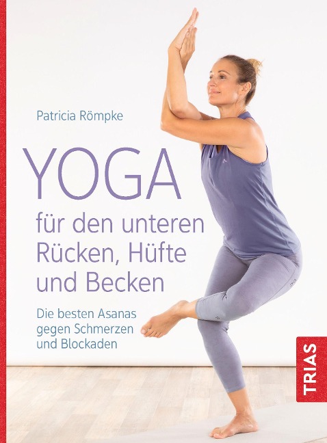 Yoga für den unteren Rücken, Hüfte und Becken - Patricia Römpke