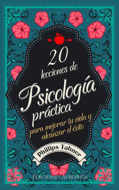 20 Lecciones de Psicología Práctica - Phillips Tahuer