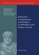 Cover-Bild zum Titel 'Politischer Aristotelismus und Religion in Mittelalter und Früher Neuzeit' von ''