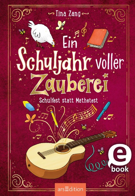 Ein Schuljahr voller Zauberei - Schulfest statt Mathetest (Ein Schuljahr voller Zauberei 2) - Tina Zang