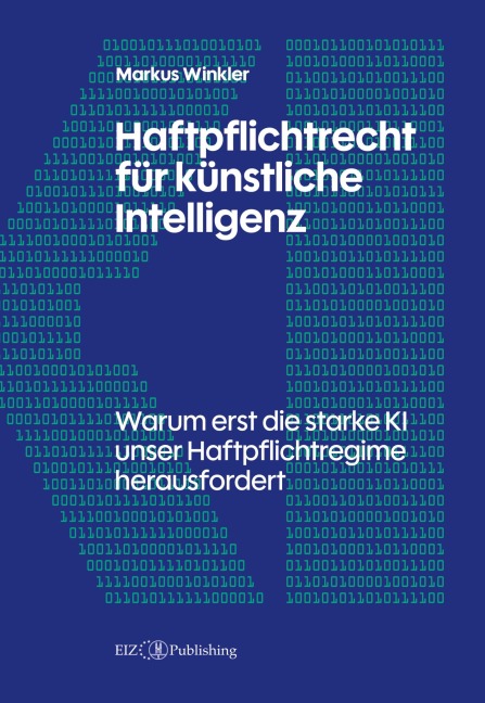 Haftpflichtrecht für künstliche Intelligenz - Markus Winkler