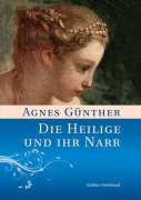 Cover-Bild zum Titel 'Die Heilige und ihr Narr' von 'Agnes Günther'