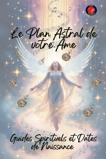 Le Plan Astral de votre Âme.  Guides Spirituels et Dates de Naissance - Alina Rubi