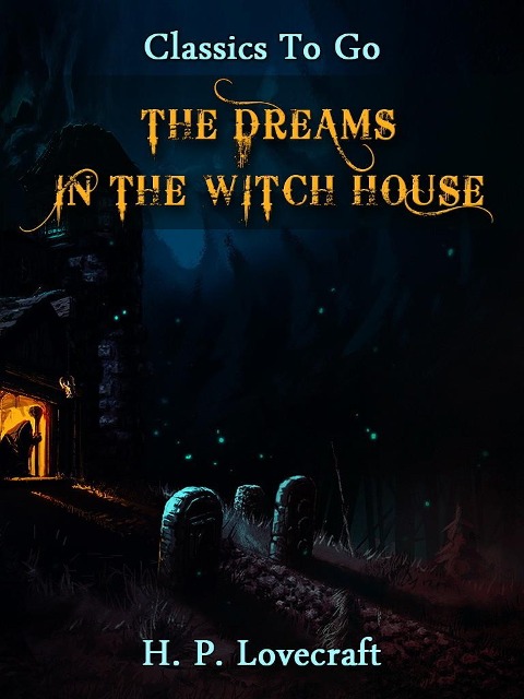 The Dreams in The Witch House - H. P. Lovecraft