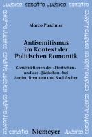 Antisemitismus im Kontext der Politischen Romantik - Marco Puschner
