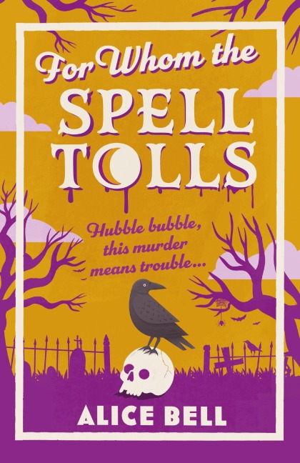 For Whom the Spell Tolls - Alice Bell