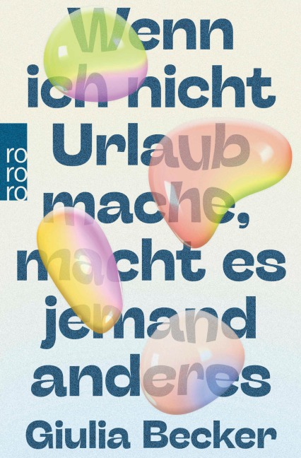 Wenn ich nicht Urlaub mache, macht es jemand anderes - Giulia Becker