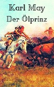 Cover-Bild zum Titel 'Der Ölprinz' von 'Karl May'