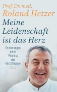 Cover-Bild zum Titel 'Meine Leidenschaft ist das Herz' von 'Roland Hetzer, Regina Carstensen'