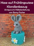 Cover-Bild zum Titel 'Hase auf Frühlingswiese Klorollenbezug' von 'Romy Fischer'