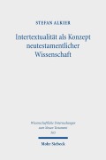 Cover-Bild zum Titel 'Intertextualität als Konzept neutestamentlicher Wissenschaft' von 'Stefan Alkier'