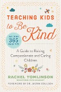 Cover-Bild zum Titel 'Teaching Kids to Be Kind' von 'Rachel Tomlinson'