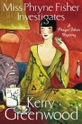 Cover-Bild zum Titel 'Miss Phryne Fisher Investigates' von 'Kerry Greenwood'