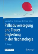 Cover-Bild zum Titel 'Palliativversorgung und Trauerbegleitung in der Neonatologie' von ''